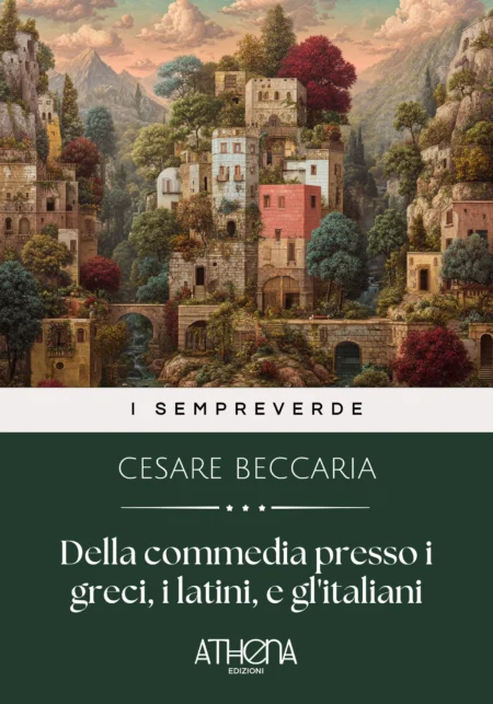 Della commedia presso i greci, i latini, e gl'italiani